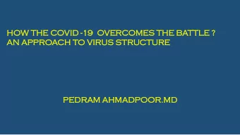 HOW  W THE  E COVID  ID -19  9  OVER  VERCOM  OMES  ES THE  E BATTLE  TLE ?  AN  N APPROACH  H TO