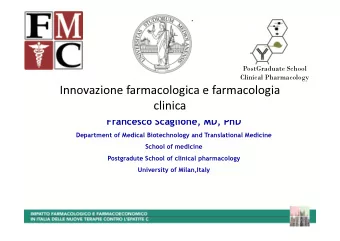 Innovazione farmacologica e farmacologia  clinica  Francesco Scaglione, MD, PhD  Department of