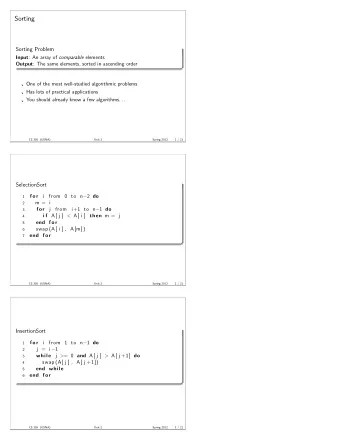 Sorting  Sorting Problem Input : An array of comparable elements Output : The same elements, sorted