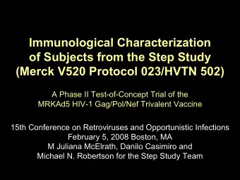 Immunological Characterization  of Subjects from the Step Study  (Merck V520 Protocol 023/HVTN 502)