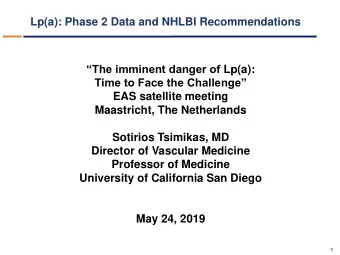 Professor of Medicine  University of California San Diego  May 24, 2019  1  Faculty Disclosure
