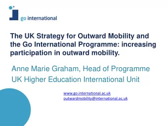 Anne Marie Graham, Head of Programme  UK Higher Education International Unit
