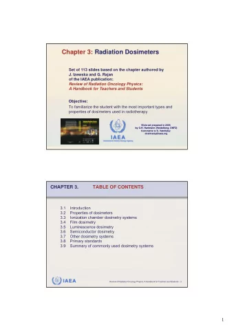 Chapter 3: Radiation Dosimeters  Set of 113 slides based on the chapter authored by  J. Izewska and