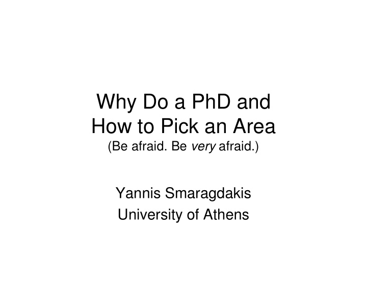why do a phd and how to pick an area