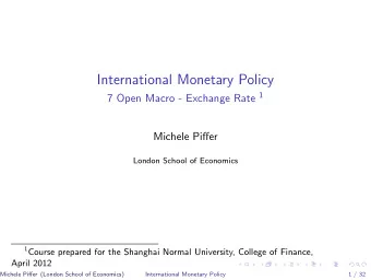 International Monetary Policy 7 Open Macro - Exchange Rate 1  Michele Piffer  London School of