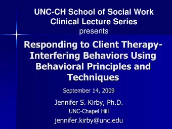 Responding to Client Therapy-  Interfering Behaviors Using  Behavioral Principles and  Techniques