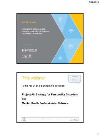 This webinar  If you are having trouble  hearing, please dial in on 1800 896 323 Passcode:  197 556