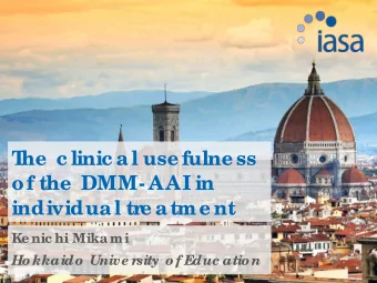 T  he  c linic al use fulne ss  of the  DMM- AAI in  individual tr  e atme nt  Ke nic hi Mikami  Ho