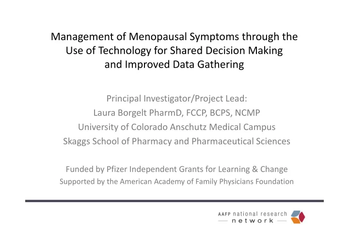 management of menopausal symptoms through the use of