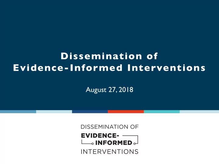 dissemination of evidence informed interventions