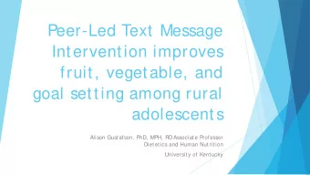 Peer-Led Text Message  Intervention improves  fruit, vegetable, and  goal setting among rural