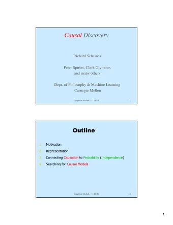 Causal Discovery  Richard Scheines  Peter Spirtes, Clark Glymour,  and many others  Dept. of