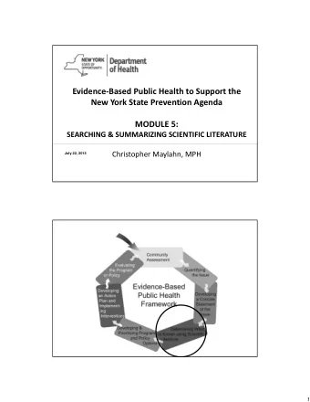 Evidence  Based Public Health to Support the New York State Prevention Agenda MODULE 5: