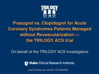 Prasugrel vs. Clopidogrel for Acute  Coronary Syndromes Patients Managed  without Revascularization