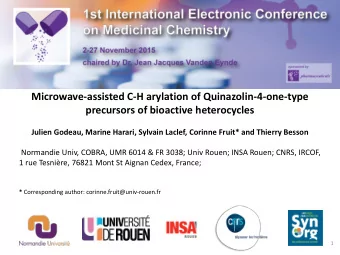 precursors of bioactive heterocycles  Julien Godeau, Marine Harari, Sylvain Laclef, Corinne Fruit*