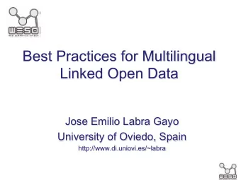 Best Practices for Multilingual  Linked Open Data  Jose Emilio Labra Gayo  University of Oviedo,