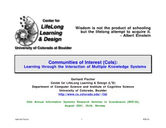 Communities of Interest (CoIs):  Learning through the Interaction of Multiple Knowledge Systems