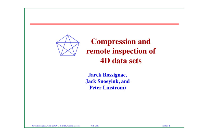 compression and remote inspection of 4d data sets