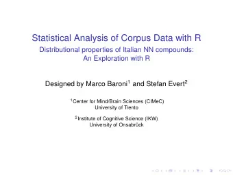 Statistical Analysis of Corpus Data with R  Distributional properties of Italian NN compounds:  An