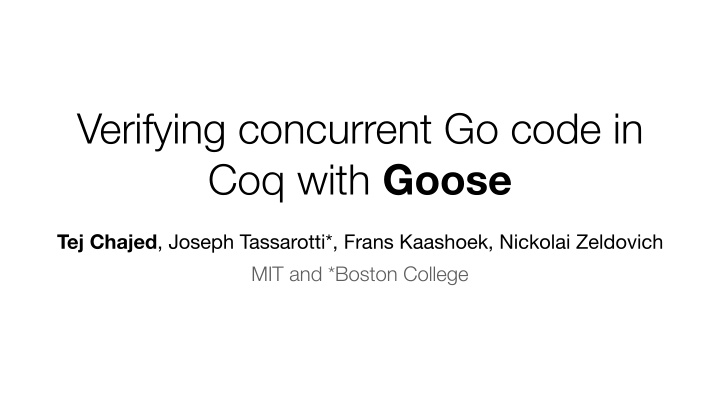 verifying concurrent go code in coq with goose