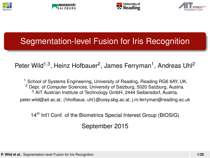 segmentation level fusion for iris recognition