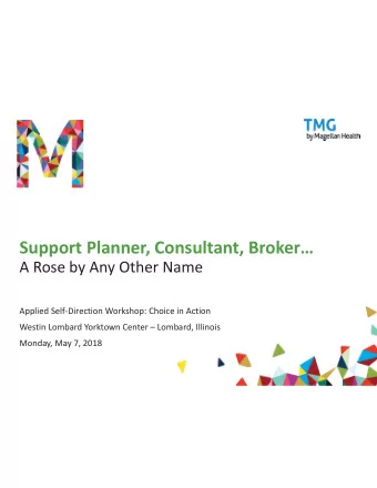 Support Planner, Consultant, Broker  A Rose by Any Other Name  Applied Self-Direction Workshop: