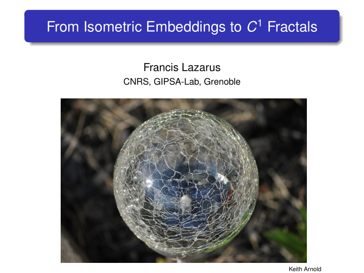from isometric embeddings to c 1 fractals
