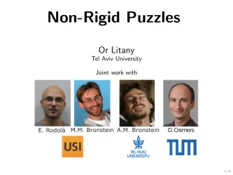 Non-Rigid Puzzles  Or Litany  Tel Aviv University  Joint work with  1/36  Non-Rigid Puzzles  and