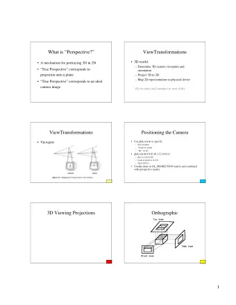 What is Perspective?  ViewTransformations   3D world   A mechanism for portraying 3D in