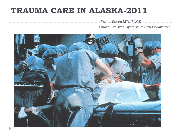 trauma care in alaska 2011
