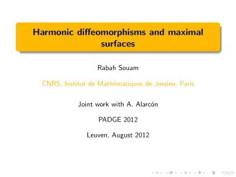 Harmonic diffeomorphisms and maximal  surfaces  Rabah Souam  CNRS, Institut de Math  ematiques de