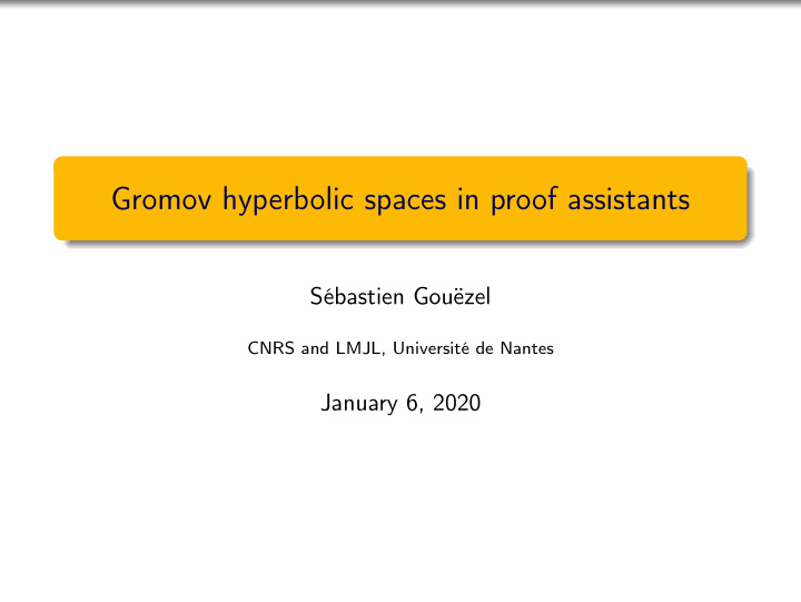 gromov hyperbolic spaces in proof assistants