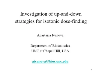 Investigation of up-and-down  strategies for isotonic dose-finding  Anastasia Ivanova  Department