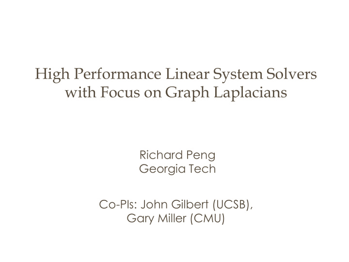 high performance linear system solvers with focus on