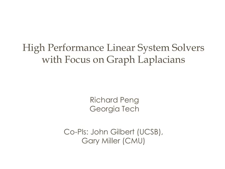high performance linear system solvers with focus on