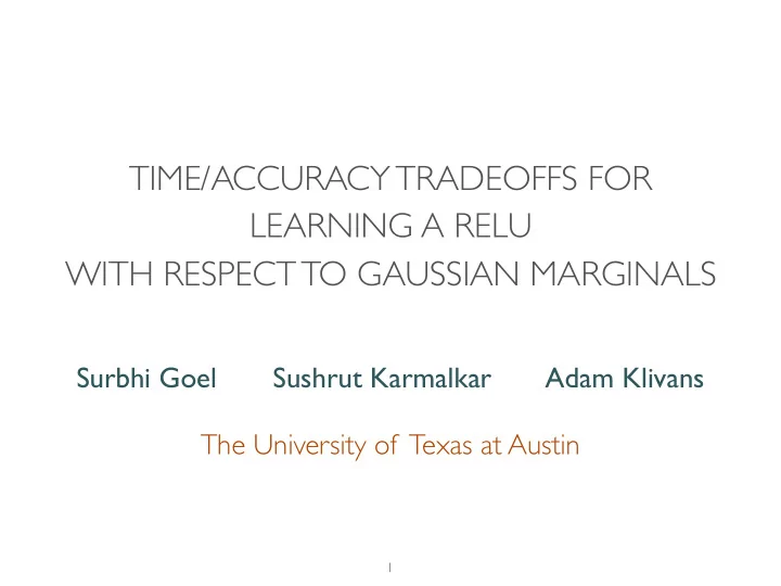 time accuracy tradeoffs for learning a relu with respect