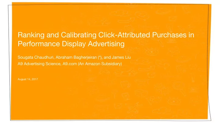 ranking and calibrating click attributed purchases in