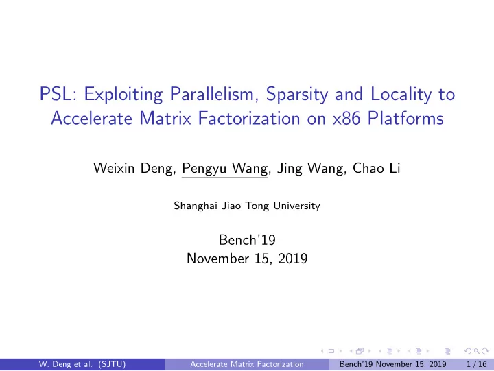 psl exploiting parallelism sparsity and locality to