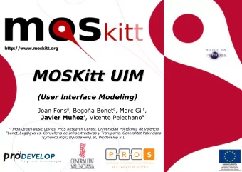 MOSKitt UIM  MOSKitt UIM  (User Interface Modeling)  (User Interface Modeling) Joan Fons a ,