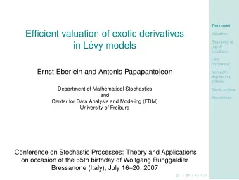 Efficient valuation of exotic derivatives  Valuation  Examples of  in L  evy models  payoff