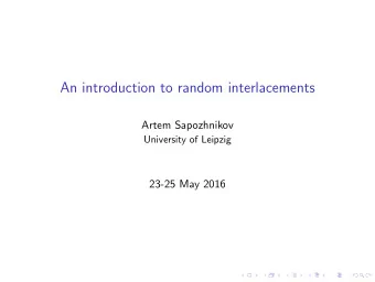An introduction to random interlacements  Artem Sapozhnikov  University of Leipzig  23-25 May 2016