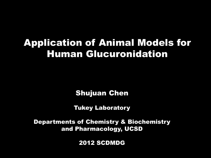 application of animal models for human glucuronidation