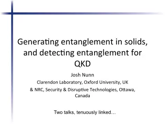 Genera&amp;ng  entanglement  in  solids,    and  detec&amp;ng  entanglement