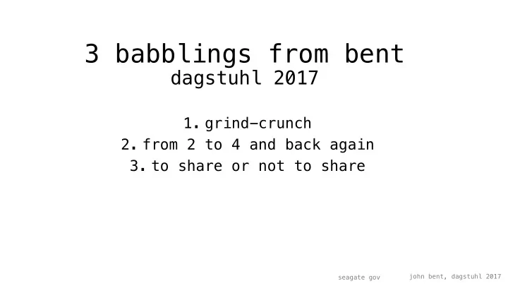 3 babblings from bent