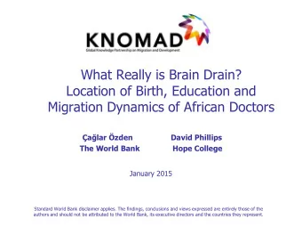 Migration Dynamics of African Doctors alar zden  David Phillips  The World Bank  Hope College