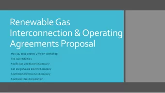 Renewable Gas  Interconnection &amp; Operating  Agreements Proposal  May 18, 2020 Energy Division