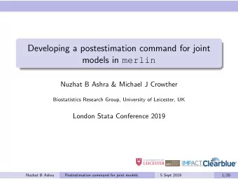 Developing a postestimation command for joint models in merlin  Nuzhat B Ashra &amp; Michael J