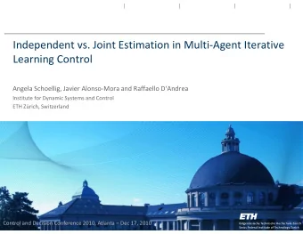 Independent vs. Joint Estimation in Multi  Agent Iterative Learning Control Angela Schoellig,
