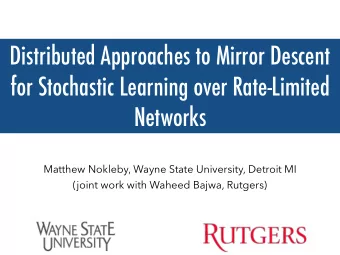 Distributed Approaches to Mirror Descent  for Stochastic Learning over Rate-Limited  Networks
