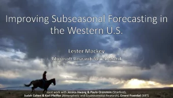 Joint work with Jessica Hwang &amp; Paulo Orenstein (Stanford), Judah Cohen &amp; Karl Pfeiffer